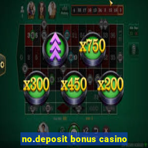 no.deposit bonus casino