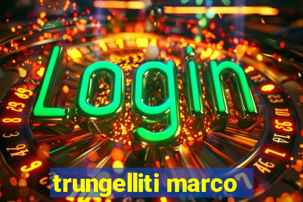 trungelliti marco