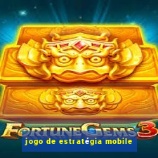 jogo de estratégia mobile