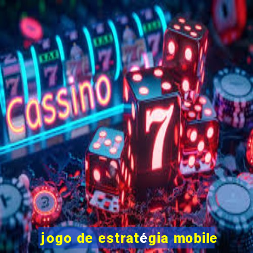 jogo de estratégia mobile