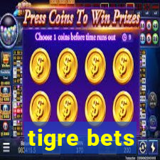 tigre bets