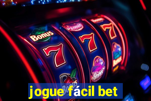 jogue fácil bet