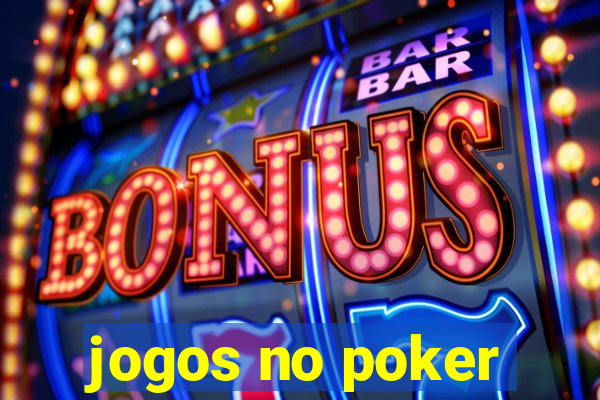 jogos no poker