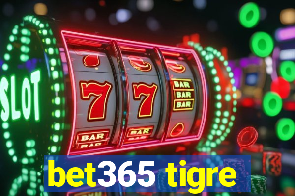 bet365 tigre