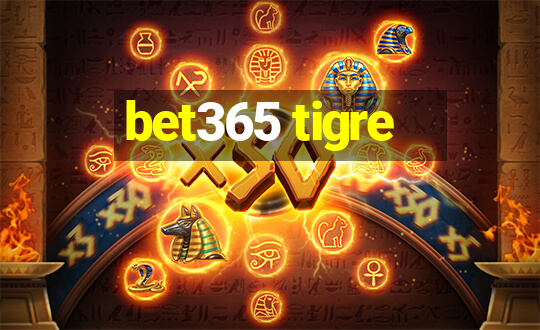 bet365 tigre