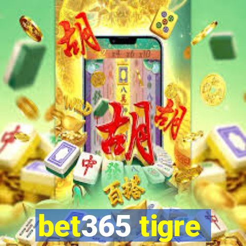 bet365 tigre