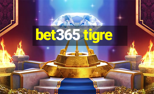 bet365 tigre