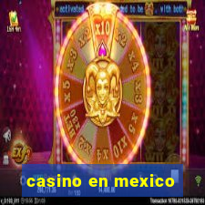 casino en mexico