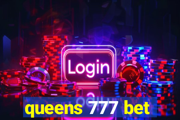 queens 777 bet