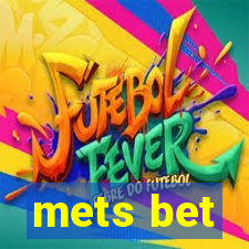 mets bet