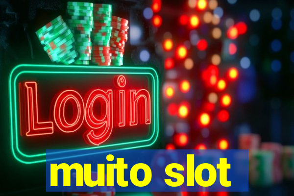 muito slot