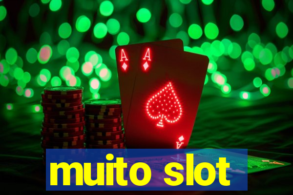 muito slot