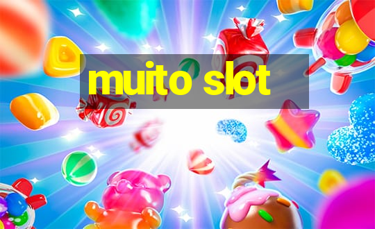 muito slot