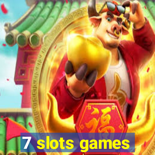 7 slots games