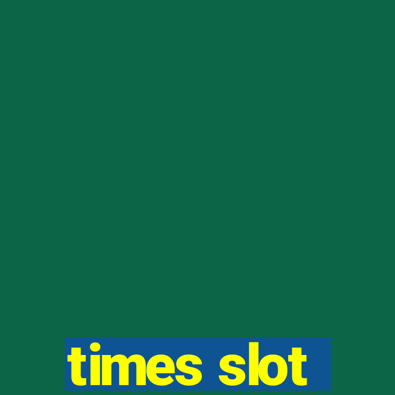 times slot