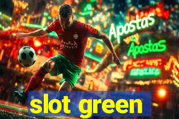 slot green