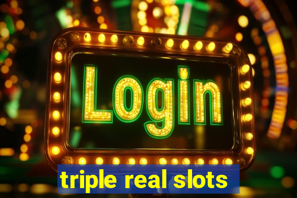 triple real slots