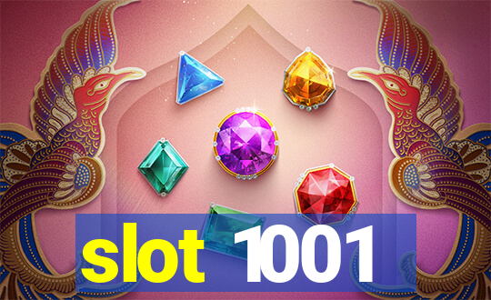 slot 1001