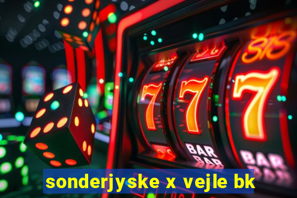 sonderjyske x vejle bk