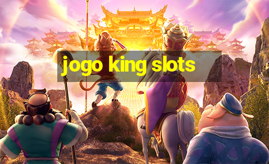 jogo king slots