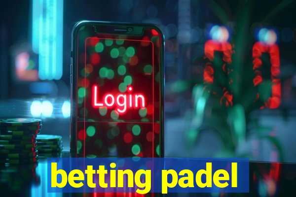 betting padel