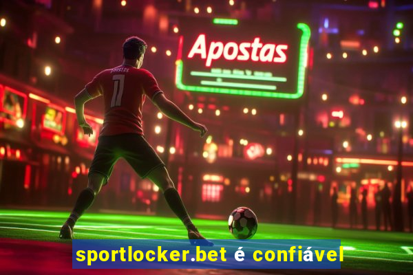 sportlocker.bet é confiável