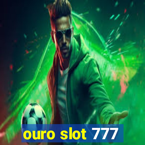 ouro slot 777