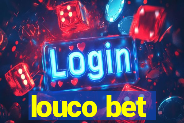 louco bet