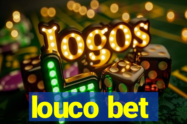 louco bet