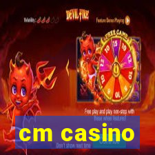 cm casino