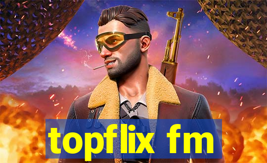 topflix fm