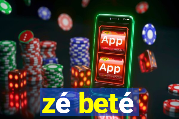 zé beté