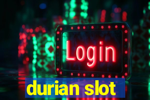 durian slot