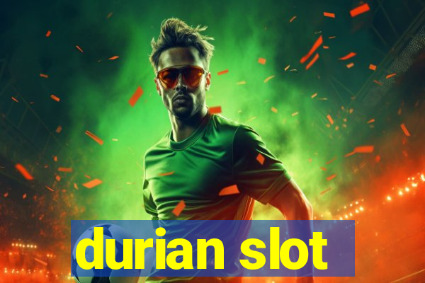 durian slot