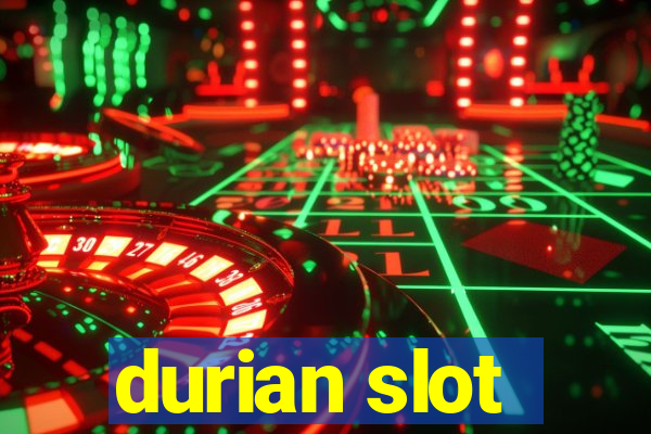 durian slot