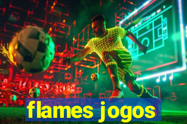 flames jogos