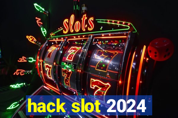 hack slot 2024