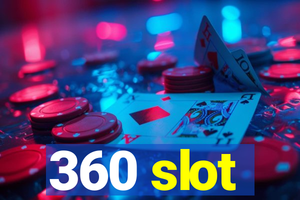 360 slot