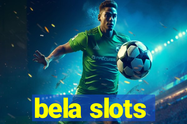 bela slots