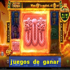 juegos de ganar dinero real chile