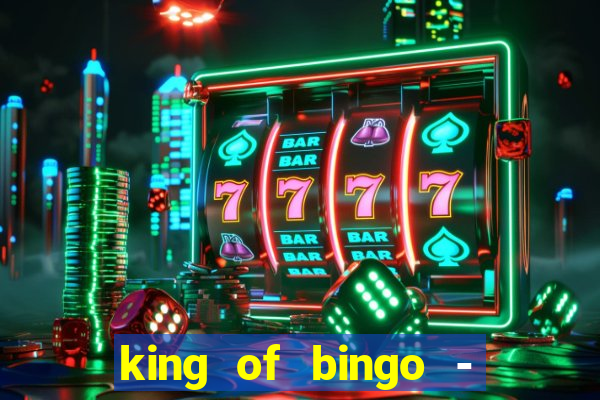 king of bingo - video bingo