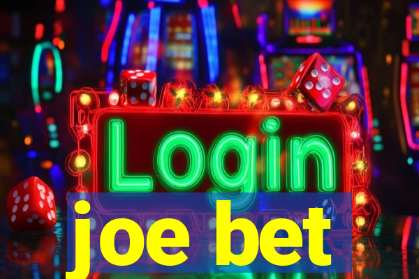 joe bet