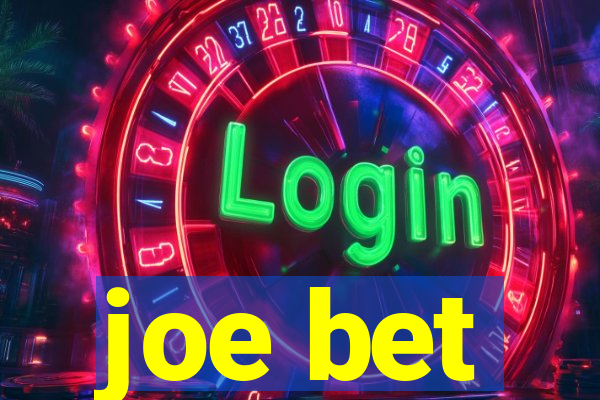 joe bet