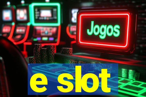 e slot