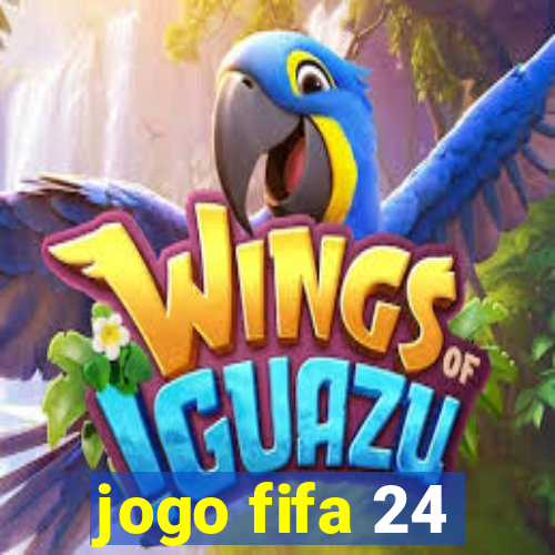 jogo fifa 24