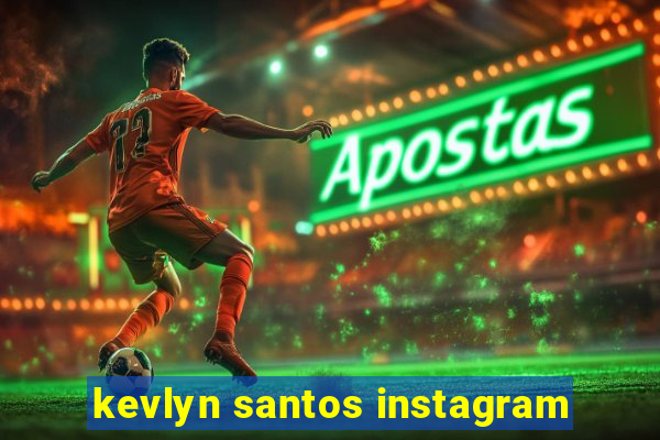 kevlyn santos instagram