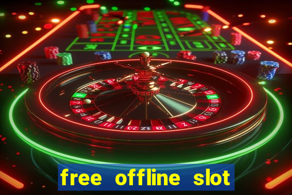 free offline slot machine games for pc