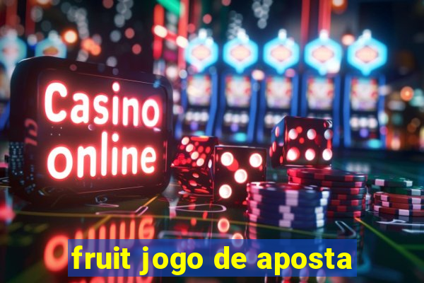 fruit jogo de aposta