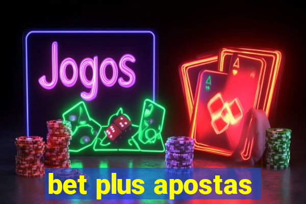 bet plus apostas