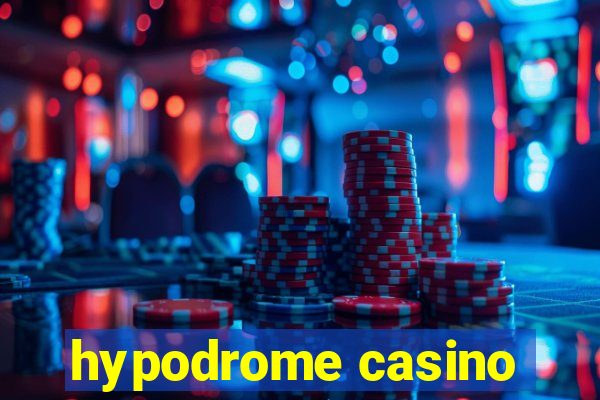 hypodrome casino